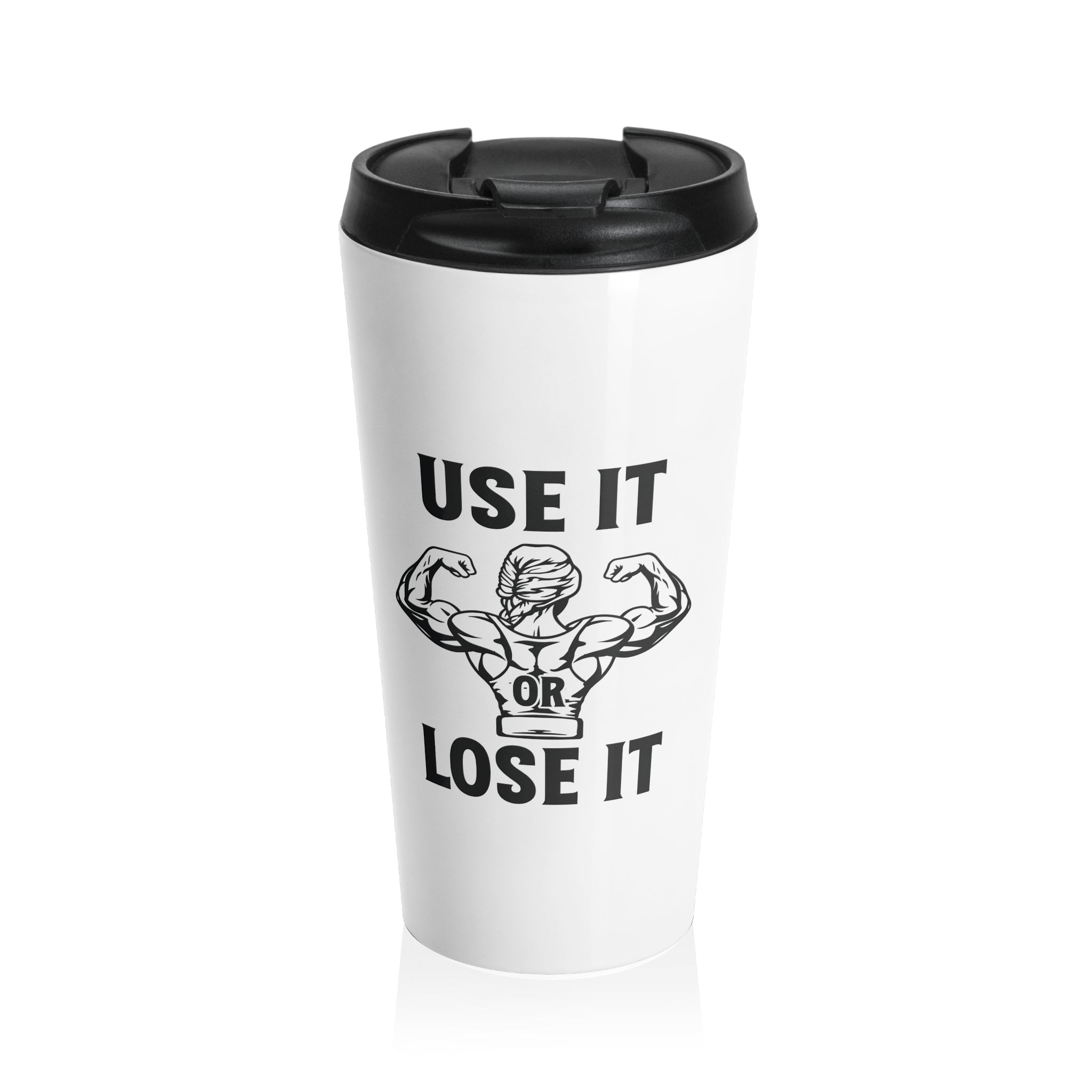 Stainless Steel Travel Mug – 'Use It or Lose It'