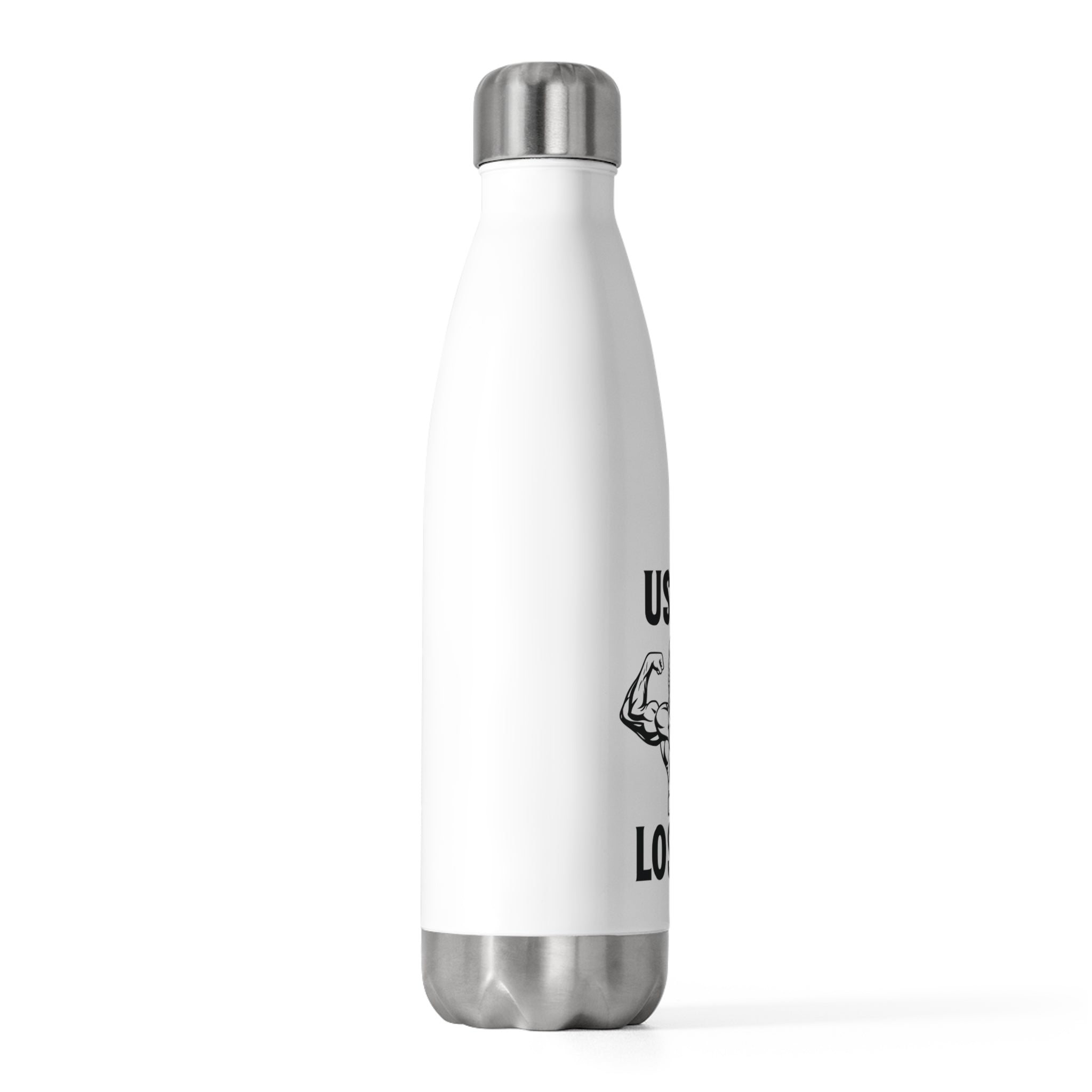 Use It or Lose It Insulated Bottle – Motivational Gym Water Bottle (20oz)