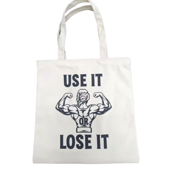 Tote Bag Use It Or Lose It (100% cotton)